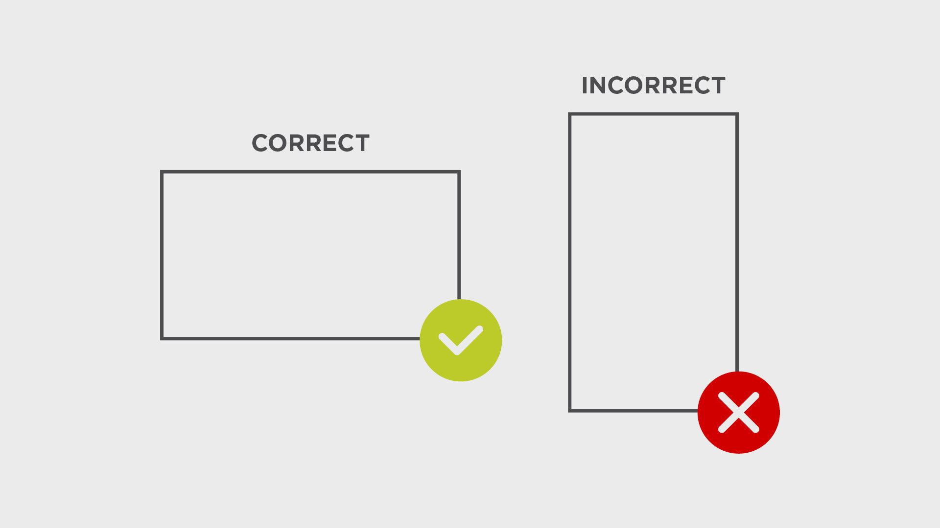 An example of the correct and incorrect orientations for digital signage image submissions.